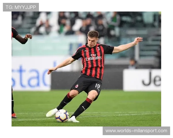 AC米兰足球俱乐部中文官网全面介绍球队历史与最新动态助你第一时间掌握AC米兰最新比赛资讯与战绩分析